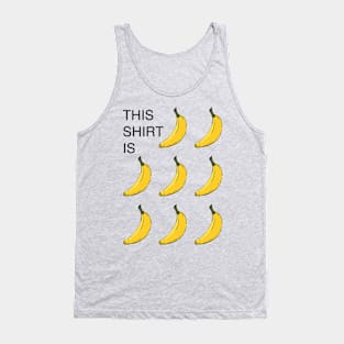 This Shirt Is Bananas Tank Top